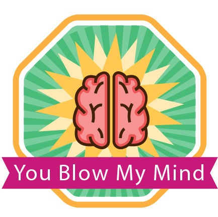 You Blow My Mind